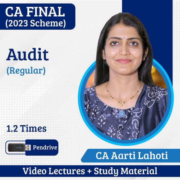 CA Final (2023 Scheme) Audit (Regular) Video Lectures by CA Aarti Lahoti (Pendrive, 1.2 Times)