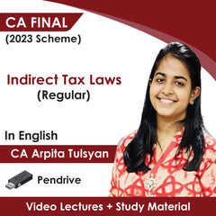 CA Final (2023 Scheme) Indirect Tax Laws (Regular) Video Lectures in English by CA Arpita Tulsyan (Pen drive, 6 Months)