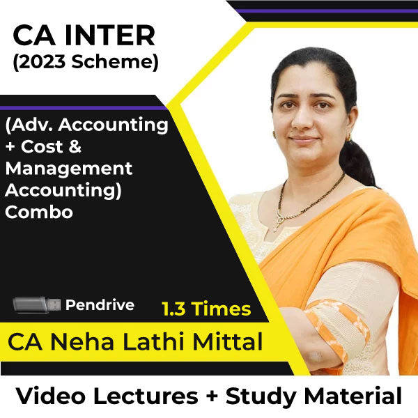 CA Inter (2023 Scheme) (Adv. Accounting + Cost & Management Accounting) Combo Video Lectures by CA Neha Lathi Mittal (Pendrive, 1.3 Times)