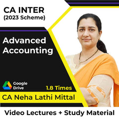 CA Inter (2023 Scheme) Advanced Accounting Video Lectures by CA Neha Lathi Mittal (Google Drive, 1.8 Times).