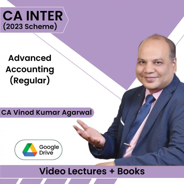 CA Inter (2023 Scheme) Advanced Accounting (Regular) Video Lectures by CA Vinod Kumar Agarwal (Google Drive, 1.2 Views)