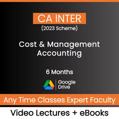 CA Inter (2023 Scheme) Cost & Management Accounting Video Lectures by Any Time Classes Expert Faculty (Google Drive, 6 Months)