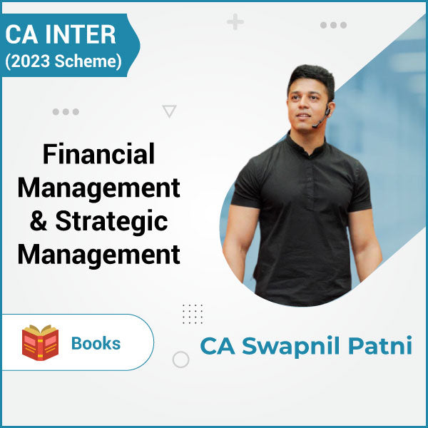 CA Inter (2023 Scheme) Financial Management & Strategic Management Books Set by CA Swapnil Patni