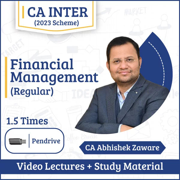 CA Inter (2023 Scheme) Financial Management (Regular) Video Lectures by CA Abhishek Zaware (Pen Drive, 1.5 Times).