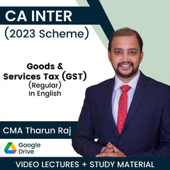 CA Inter (2023 Scheme) Goods & Services Tax (GST) (Regular) Video Lectures in English by CMA Tharun Raj (Google Drive).