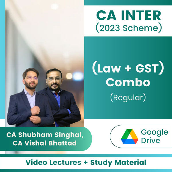 CA Inter (2023 Scheme) (Law + GST) Combo (Regular) Video Lectures by CA Shubham Singhal, CA Vishal Bhattad (Google Drive)