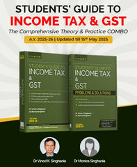 Students' Guide Combo: Students' Guide to Income Tax Act & GST (Textbook and Problems & Solutions) Set of 2 Books by Taxmann