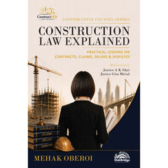 Mehak Oberoi's Construction Law Explained (Practical Lessons on Contracts, Claims, Delays & Disputes) - Book By OakBridge Publishing
