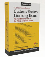 Commercial's A Comprehensive guide to Customs Brokers Licensing Exam Relevant Provisions of the Allied Acts with Rules