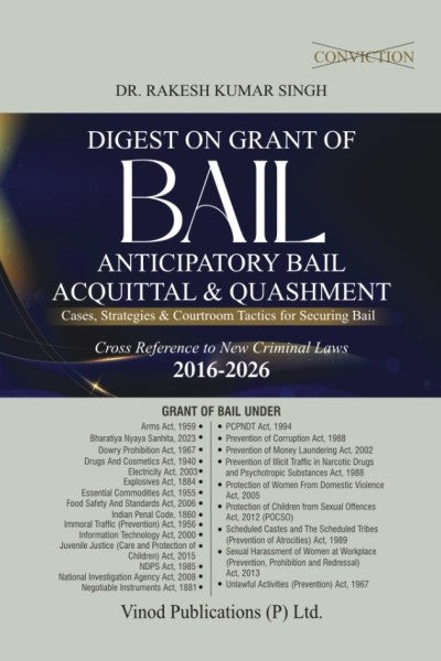 Vinod Publication’s Digest on Grant of Bail, Anticipatory Bail, Acquittal & Quashment (Cases, Strategies & Courtroom Tactics for Securing Bail  - With Cross Reference to New Criminal Laws) - Book By Rakesh Kumar Singh