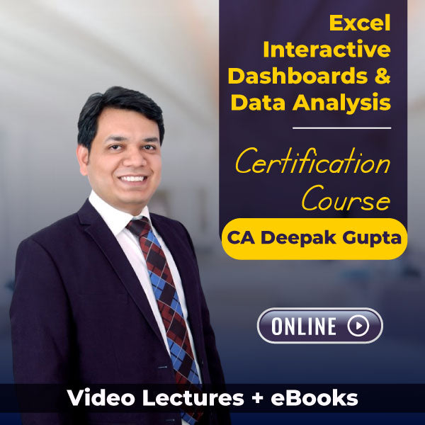 Excel Interactive Dashboards & Data Analysis Certification Course by CA Deepak Gupta (Online)