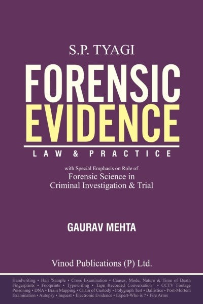 Vinod Publication’s Forensic Evidence Law and Practice (with Special Emphasis on Role of Forensic Science in Criminal Investigation & Trial) - Book By S P Tyagi, Gaurav Mehta