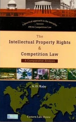 The Intellectual Property Rights & Competition Law (A Comparative Analysis) - Book By Eastern Law House