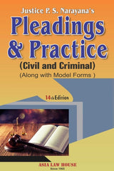 Justice P S Narayana's Pleadings & Practice (Civil & Criminal) Along With Model Forms - Book By Asia Law House