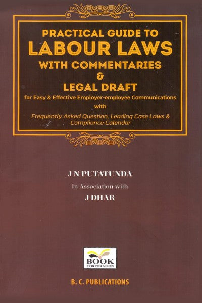 Book Corporation’s Practical Guide to Labour Laws with Commentaries & Legal Drafts - Book by J N Putatunda