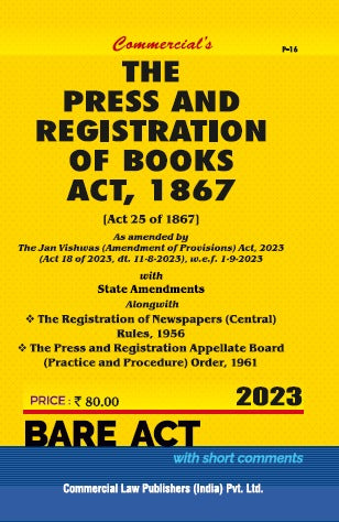 Commercial's Press and Registration of Books Act, 1867 along with Rules,1956 & Order,1961 (As amended by The Jan Vishwas (Amendment of Provisions) Act, 2023 Act 18 of 2023 Bare Act book
