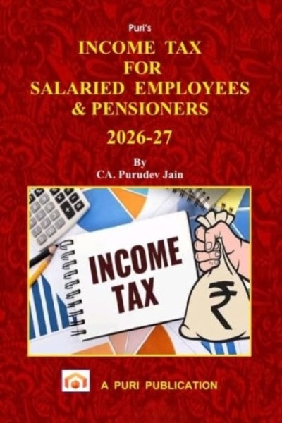 Income Tax for Salaried Employees & Pensioners - Book By Puri Publication